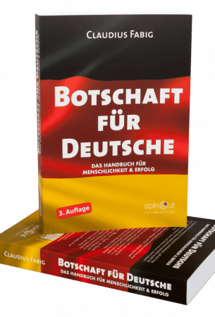 Botschaft Für Deutsche – Das Handbuch Für Menschlichkeit & Erfolg